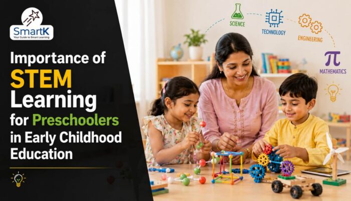 Importance of STEM Learning for Preschoolers in Early Childhood Education