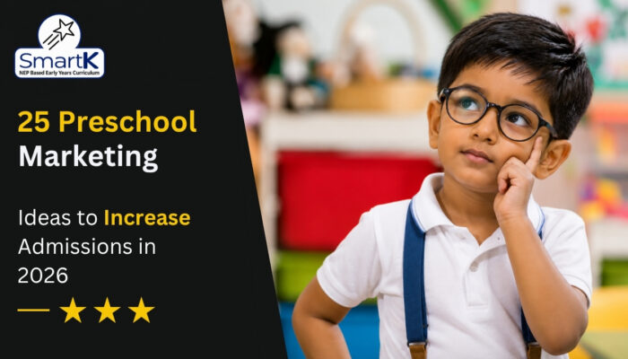 25 Preschool Marketing Ideas to Increase Admissions in 2026